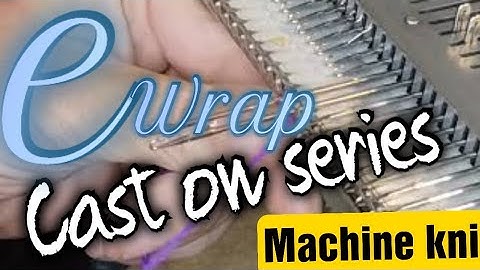 How to E wrap knitting machine cast on tutorial. #machineknitting #machineknit #knitmaster #brother