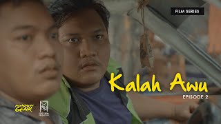 Film Series Kalah Awu - Episode 2