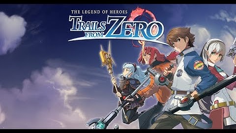Trails from Zero - Part 1 [PC - No Commentary]