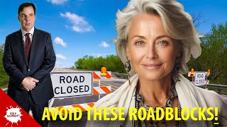 Avoid these 6 FINANCIAL Roadblocks to Retirement at All Cost!