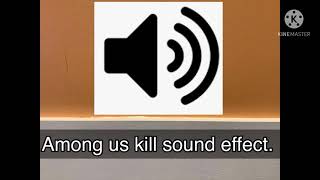 Among us kill sound effect. Resimi