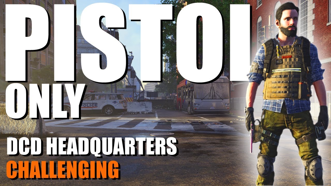 PISTOL ONLY CHALLENGING - DCD HEADQUARTERS - Division 2