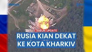 🔴 Ukraina Kewalahan, Satu Persatu Wilayah Kharkiv Direbut Pasukan Rusia