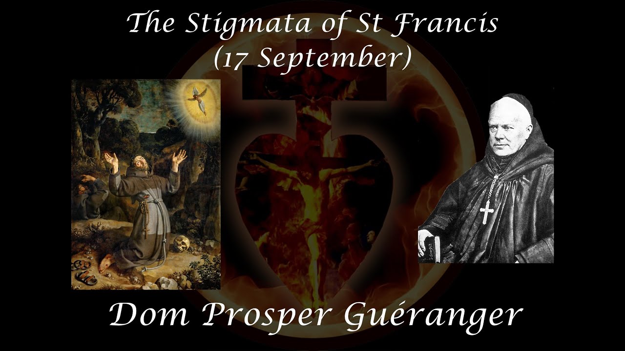 The Stigmata of St Francis (17 September) ~ Dom Prosper Guéranger