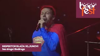 Video thumbnail of "INSPEKTOR BLAŽA I KLJUNOVI  / Sex droga i Bodiroga (live @ Belgrade Beer Fest)"