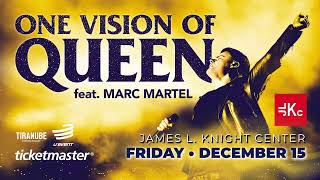 Marc Martel Presents: ONE VISION OF QUEEN - Live at James L Knight Center, Miami!