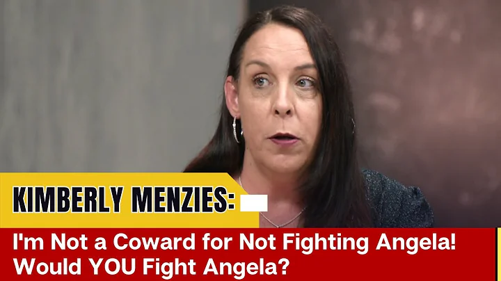 Kimberly Menzies: I'm Not a Coward for Not Fightin...