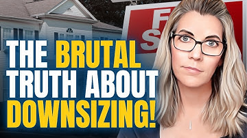 10 BRUTAL Truths About DOWNSIZING + 5 Reasons It Might Be the BEST Move You Ever Make