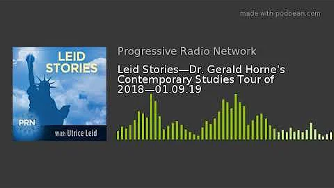 Leid StoriesDr. Gerald Horne's Contemporary Studie...