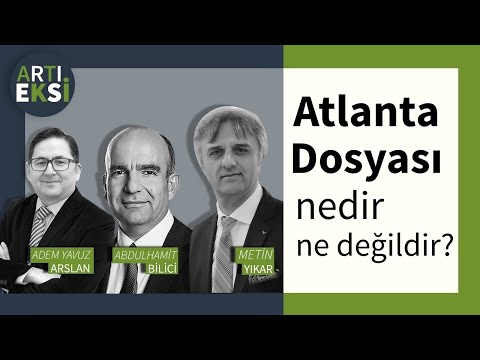 Atlanta Dosyası nedir, ne değildir? I artı-eksi