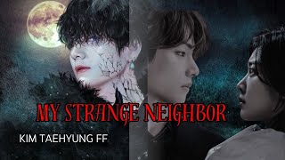 Ep 6: My Strange Neighbor | Taehyung FF | Kim Taehyung ff | Romantic FF
