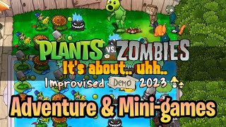 PvZ It's About.. Uh Improvised Demo 2023 by @ppaya2449