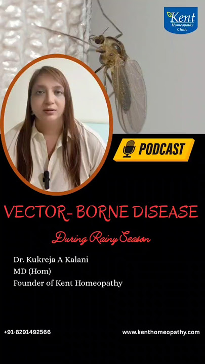 vector  borne diseases/Dr kukreja A Kalani/ Kent Homeopathy
