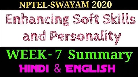 Week-7 Summary | Enhancing Soft Skills & Personality