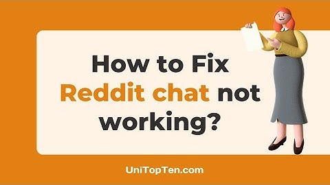 How to Fix Reddit chat not working