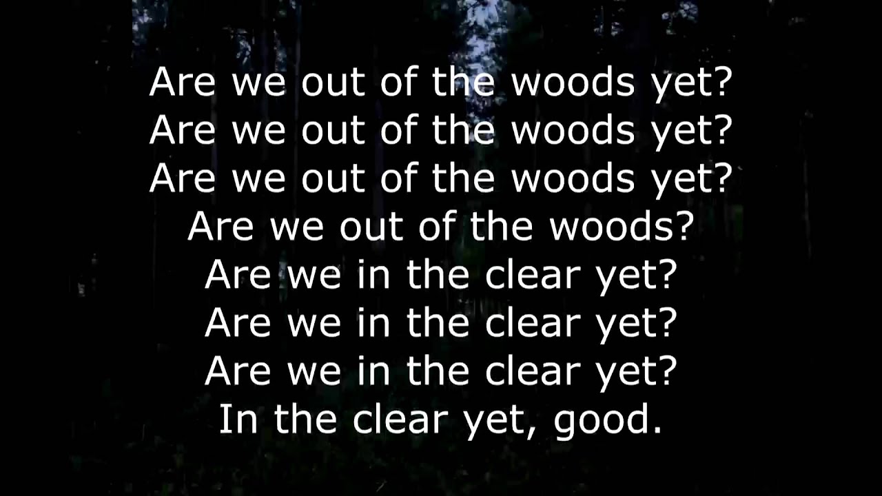 Taylor Swift Are We Out Of The Woods Yet Lyrics - YouTube
