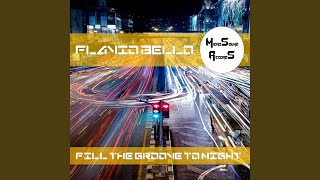 FILL THE GROOVE TO NIGHT