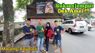 SUKSES MENJEMPUT DEK AMEL !!! MALANG-BOYOLALI !!!