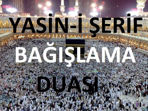 Yasin Bağışlama Duası Sesli Dinle