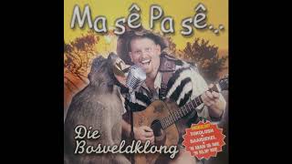 Video thumbnail of "Die Bosveldklong - Ma sê pa sê"