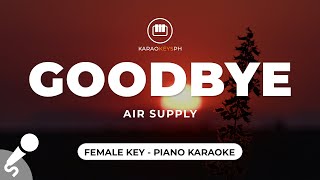 Goodbye - Air Supply (Female Key - Piano Karaoke)