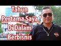 Tahun Pertama Saya Di Dalam Berbisnis