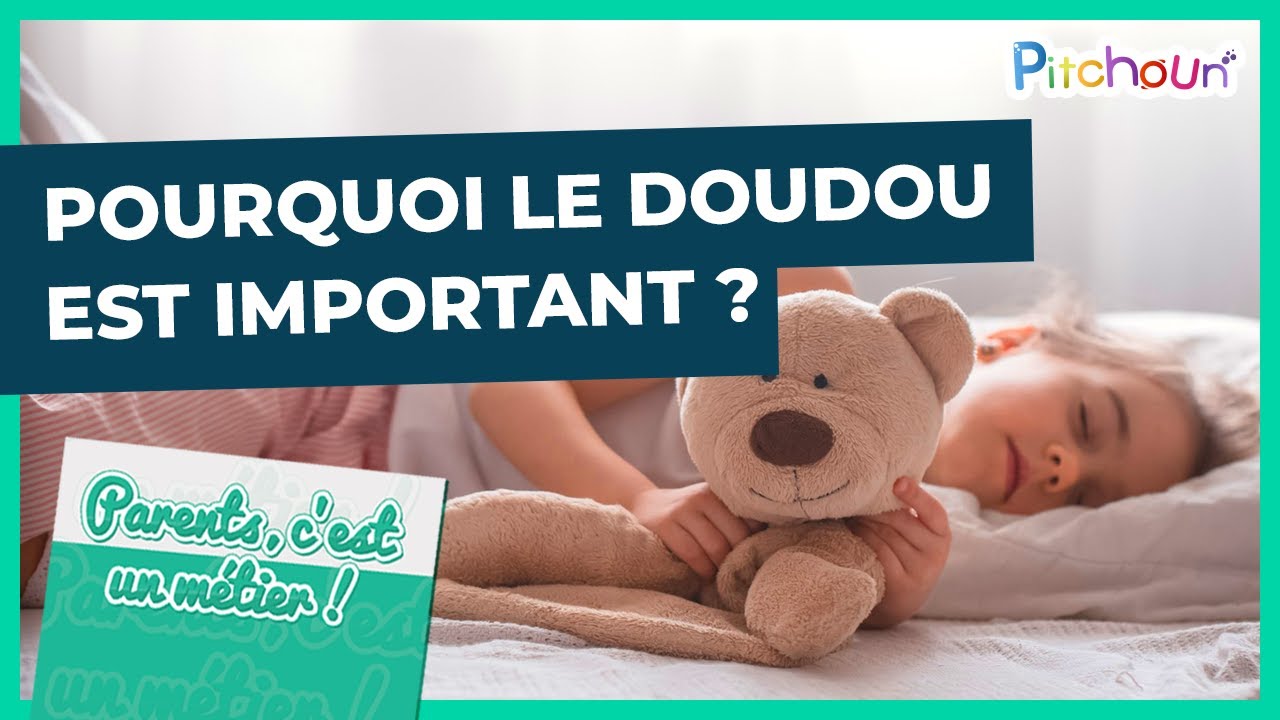 Pourquoi le doudou est-il si important pour bébé ?