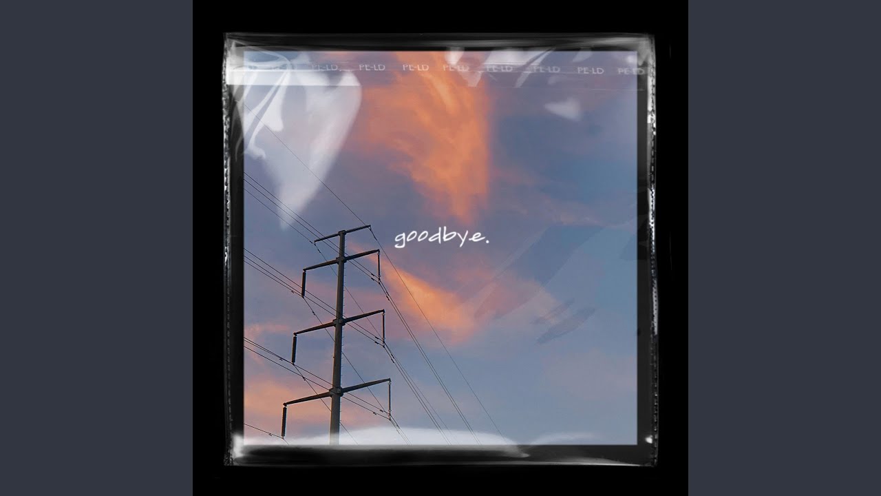 在 YouTube 上观看 goodbye. 在 YouTube 上观看 goodbye.