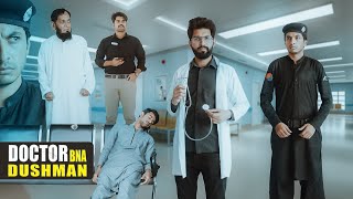 Dushman e Jaan | Doctor vs Gareeb baap | Bwp Production