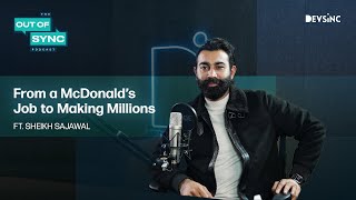 From Working at McDonald’s to making Millions through Digital Marketing | Out of Sync Podcast