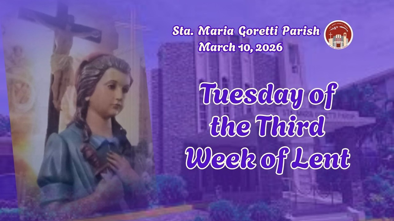 March 10, 2026 / Tuesday of the Third Week of Lent