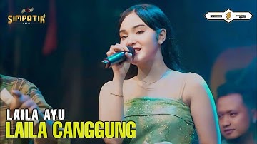 LAILA AYU KDI - LAlLA CANGGUNG - LIVE KEPER KREMBUNG ft. KLK AUDIO - SIMPATIK MUSIC