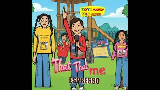 That that me espresso @Toys mickey pop games (Offical audio)