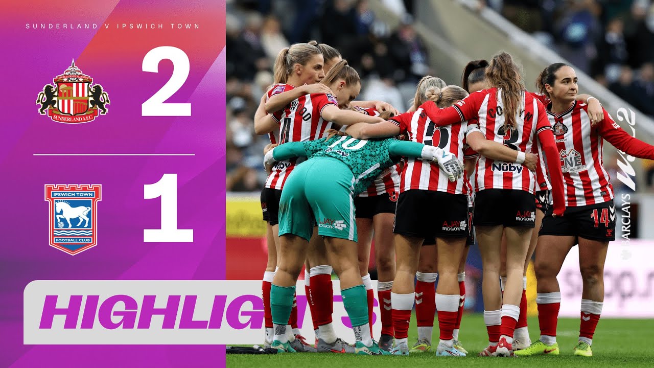 Brown and Atkinson seal the win with late double💥 | Sunderland v Ipswich Town | Barclays WSL 2 25/26
