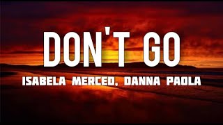 Isabela Merced, Danna Paola - Don't Go (Letra/Lyrics)