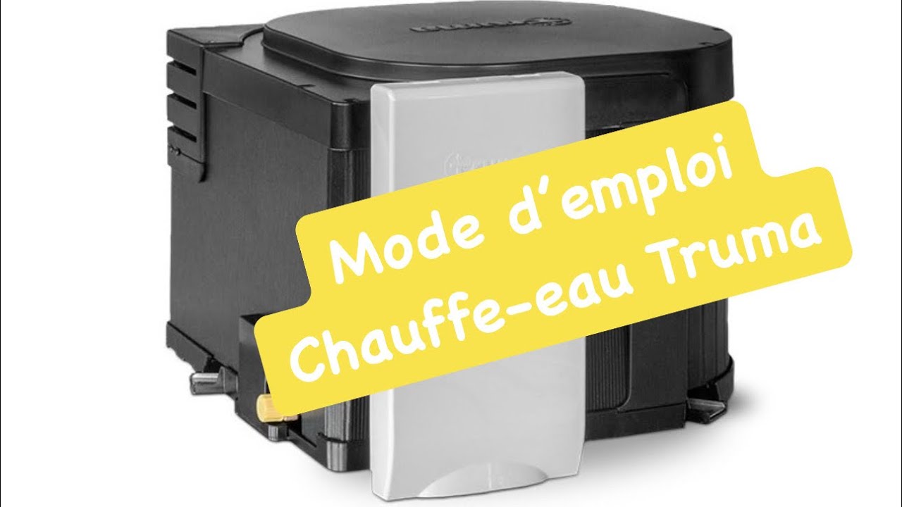 Mode d’emploi Chauffe-eau Truma Boiler gaz 10L - YouTube