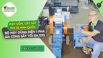 Máy uốn cắt sắt D32 | BX32, UD32 Hàn Quốc | Điện 220V, 1 Pha -  Máy cường độ Cao, gia công sắt Mượt