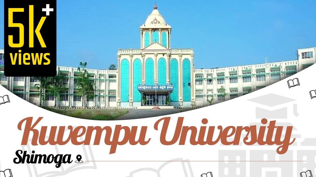 Kuvempu University, Shimoga | Campus Tour | Courses | Fees ...