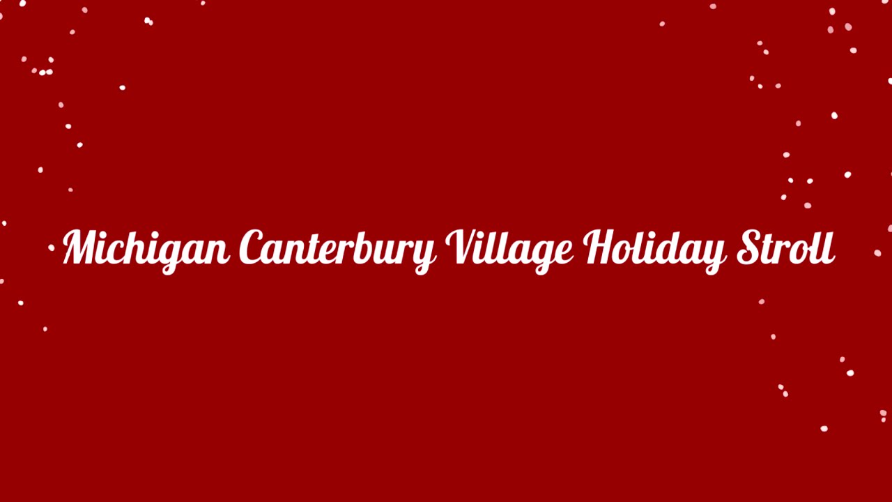 2020 Michigan Village Holiday Stroll for Christmas / 2020年密歇根Canterbury Village圣诞节 “假日漫步” 灯光秀