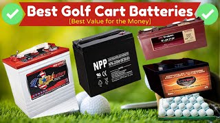 The 8 Best Golf Cart Batteries For Longevity and Price 2024 @RickShielsPGA