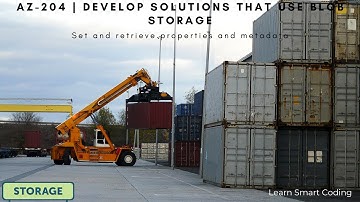 AZ-204 | Setting and Retrieving Properties and Metadata | Blob Storage | Learn Smart Coding