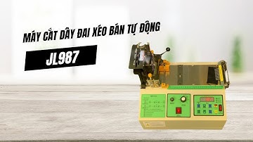 Khách nhận và test Máy cắt dây đai xéo bán tự động JL987
