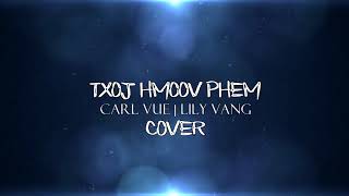 Miniatura de vídeo de "Carl Vue - Txoj Hmoov Phem [COVER]"