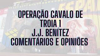 Operação Cavalo de Tróia #1 - J. J. Benitez