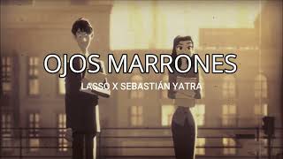 @lassomusica x @SebastianYatra  - OJOS MARRONES (Video Oficial +LETRA) |  Sus ojos marrones 🥰