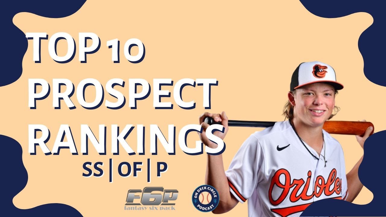 Dynasty Baseball Prospect Top 10 Rankings SS OF P YouTube