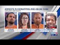 More arrests made in kidnapping and abuse case