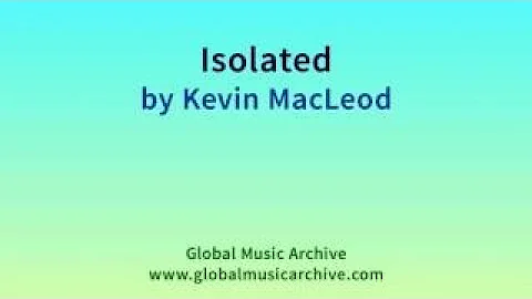 Isolated by Kevin MacLeod 1 HOUR