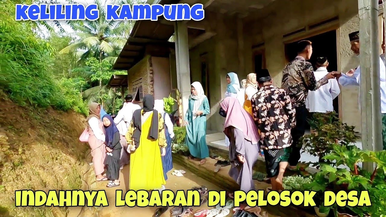 Keliling kampung  suasana idul fitri di pelosok desa