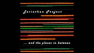 Leviathan Project - A Place Between